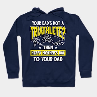 Funny Saying Triathlete Dad Father's Day Gift Hoodie